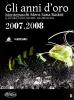 Gli anni d'oro. Montepaschi mens sana basket. Le vittorie, i volti, i ricordi... dal 2000 ad oggi vol.8