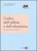 Codice dell'edilizia e dell'urbanistica. Disciplina statale e regionale