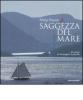 Saggezza del mare. Un anno di immagini e parole