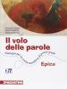 Il volo delle parole. Epica. Con espansione online. Per la Scuole media