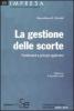 La gestione delle scorte. Fondamenti e principi applicativi