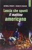 Lascia che spunti il mattino americano