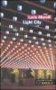 Light City. La citt� in allestimento