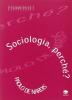 Sociologia perch�?