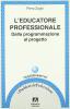 L' educatore professionale. Dalla programmazione al progetto