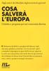 Cosa salver� l'Europa. Critiche e proposte per un'economia diversa