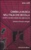 Cambia la musica nell'Italia che decolla. Societ�, giovani e sound dagli anni '50 al '68