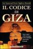 Il codice di Giza. Segreti, enigmi e verit� sconvolgenti nel sito archeologico pi� misterioso del mondo
