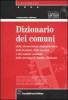 Dizionario dei comuni, delle circoscrizioni amministrative, delle frazioni e delle localit�. Con CD-ROM