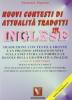 Nuovi contesti di attualit� tradotti in inglese. Testo inglese a fronte