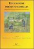 Educazione formato famiglia. Modelli educativi delle famiglie della Bassa Friulana
