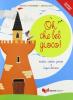 Oh che bel gioco! Recitare... cantare... giocare in lingua italiana. Con CD Audio vol.1