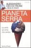 Pianeta serra. La verit� sul clima che cambia