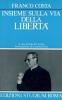 Insieme sulla via della libert�