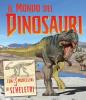 Il mondo dei dinosauri. Con gadget