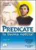 Predicate la buona notizia! Meditazioni sulle letture dei giorni festivi per sacerdoti e laici. Ciclo �B�