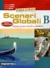 Scenari globali. Vol. B. Con espansione online. Per gli Ist. tecnici settore economico