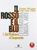 Il rosso e il blu. Con antologia della Divina Commedia-Prova INVALSI italiano. Con espansione online. Per le Scuole superiori vol.1