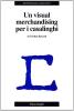 Un visual merchandising per i casalinghi