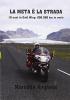 La meta � la strada. 10 anni in Gold Wing: 500.000 km in moto