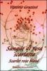 Sangue di rosa scarlatta-Scarlet rose blood