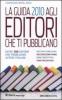 La guida 2010 agli editori che ti pubblicano