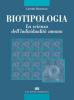 Biotipologia. La scienza dell'individualit� umana