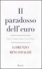 Il paradosso dell'euro. Luci e ombre dieci anni dopo