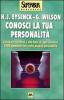 Conosci la tua personalit�. Conoscere se stessi � alla base di ogni successo. 1000 domande-test sulla propria personalit�