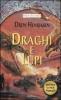 Draghi e lupi. Dragon Tales vol.1