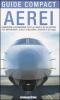 Aerei. Conoscere e riconoscere tutti gli aerei ed elicotteri pi� importanti, civili e militari, storici ed attuali