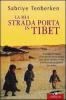 La mia strada porta in Tibet
