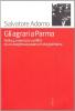 Gli agrari a Parma. Politica, interessi e conflitti di una borghesia padana in et� giolittiana