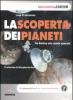 La scoperta dei pianeti. Da Galileo alle sonde spaziali