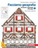 Facciamo geografia. Con espansione online. Per la Scuola media vol.1