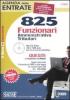 Agenzia delle entrate. 825 funzionari amministrativo-tributari. Quesiti a risposta multipla. Con CD-ROM