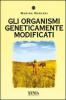 Gli organismi geneticamente modificati