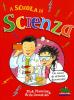 A scuola di scienza. Un sacco di attivit� divertenti!