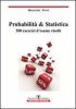 Probabilit� e statistica. 500 esercizi d'esame risolti