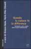 Quando la cultura fa la differenza. Patrimonio, arti e media nella societ� multiculturale