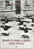 Quello in basso a destra forse sono io