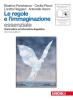 Le regole e l'immaginazione. Essenziale. Grammatica ed educazione linguistica. Per le Scuole superiori