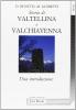 Storia di Valtellina e Valchiavenna. Una introduzione