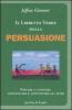 Il libretto verde della persuasione. Parlare e scrivere, comunicare e convincere gli altri