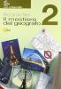 Il mestiere del geografo. Per la Scuola media vol.2