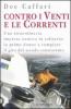 Contro i venti e le correnti
