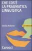 Che cos'� la pragmatica linguistica