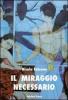 Il miraggio necessario