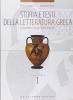 Storia e testi della letteratura greca. Con percorsi tematici e intertestuali. Per il Liceo classico vol.1