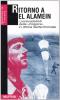 Ritorno a El Alamein. I paracadutisti della �Folgore� in Africa settentrionale